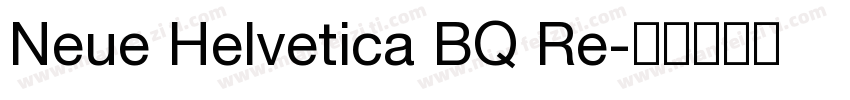 Neue Helvetica BQ Re字体转换
